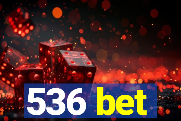 536 bet
